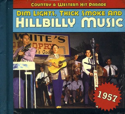 1957-Dim Lights Thick Smoke & Hilbilly Music Count: 1957-Dim Lights Thick Smoke & Hilbilly Music Count