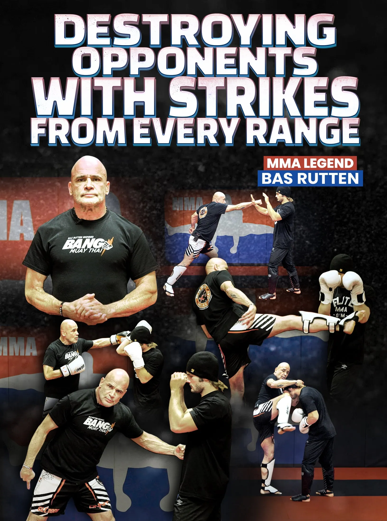 Destroying Opponents With Strikes From Every Range by Bas Rutten