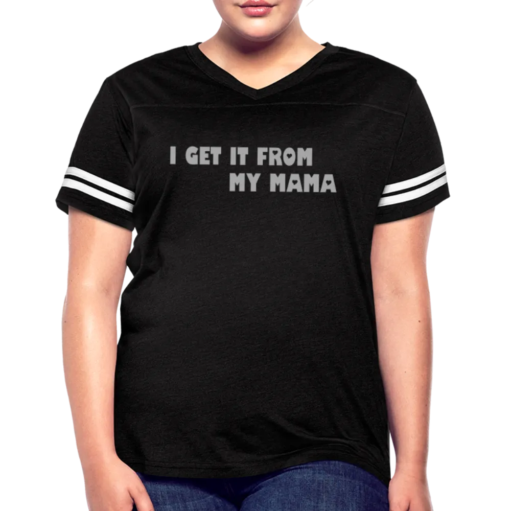 I Get it from My Mama Glitz Print Women’s Vintage Sport T-Shirt