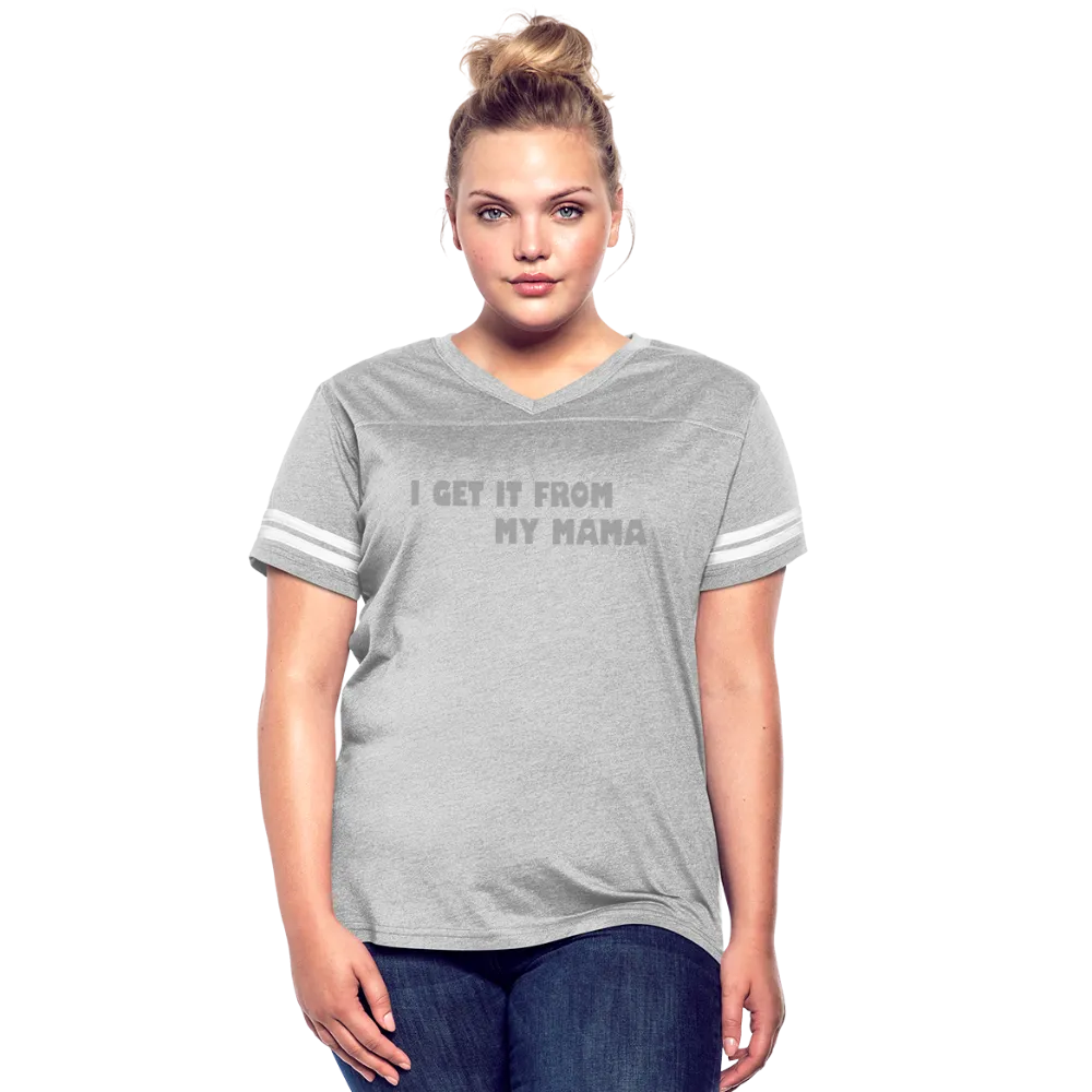 I Get it from My Mama Glitz Print Women’s Vintage Sport T-Shirt