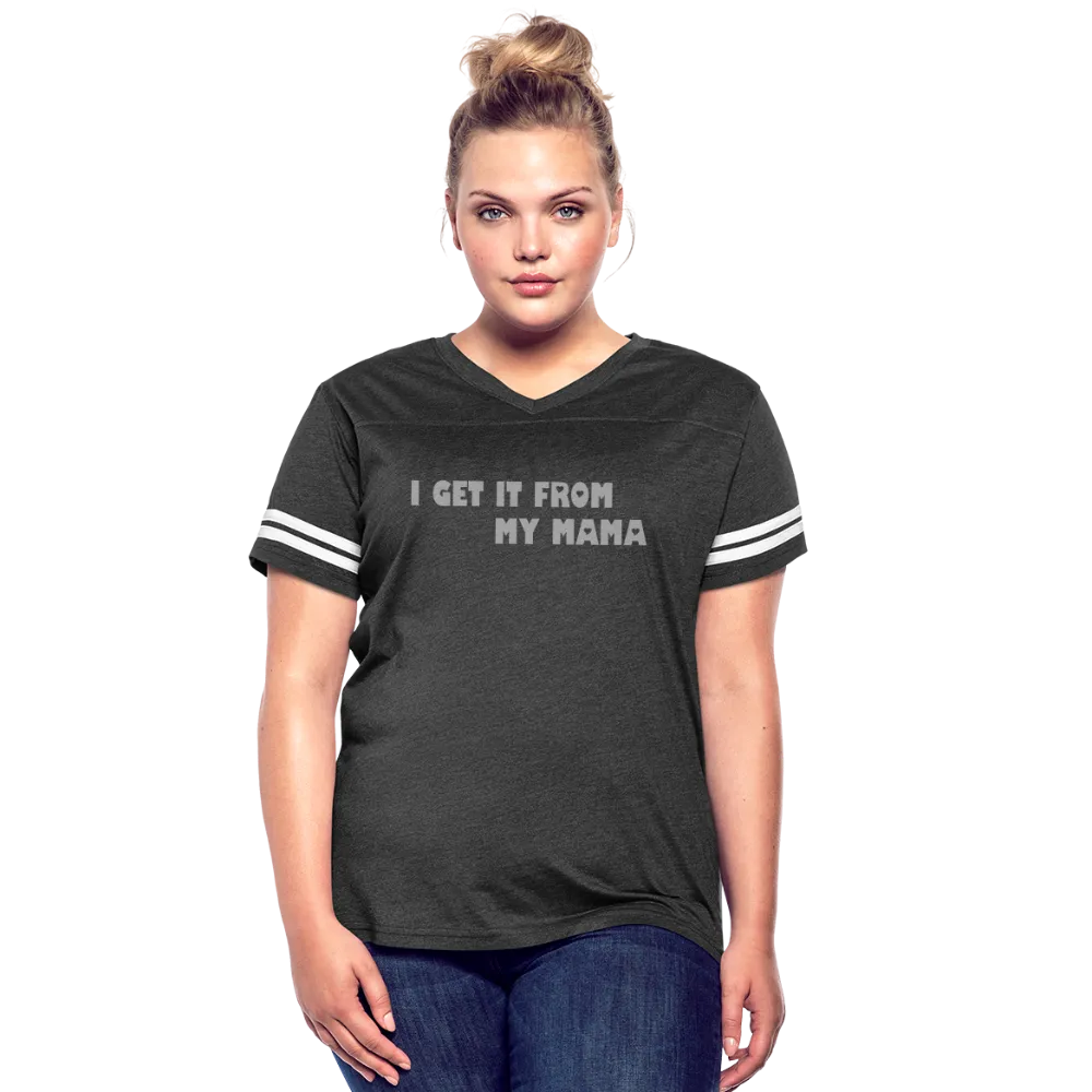 I Get it from My Mama Glitz Print Women’s Vintage Sport T-Shirt