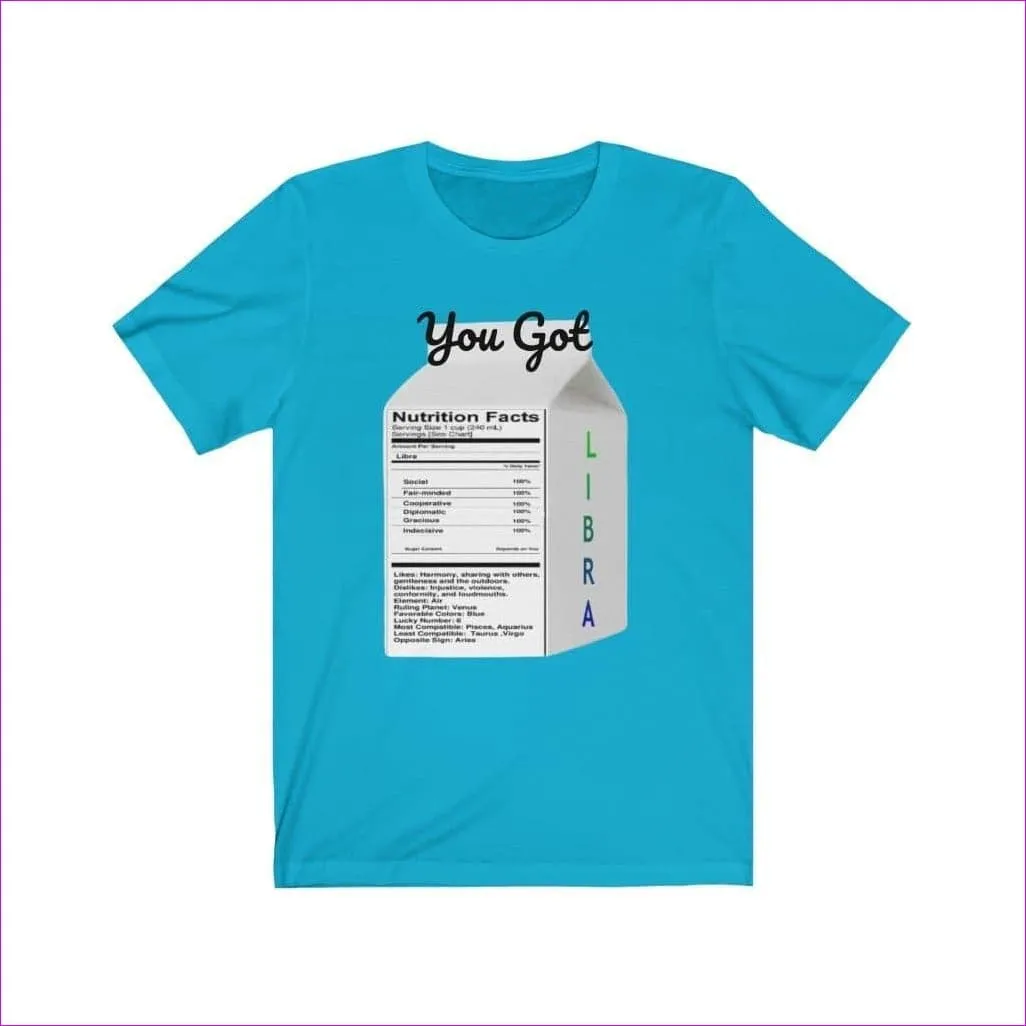 You Got Libra Stylish Zodiac Sign Unisex Tee - Top-Rated Astrology Apparel