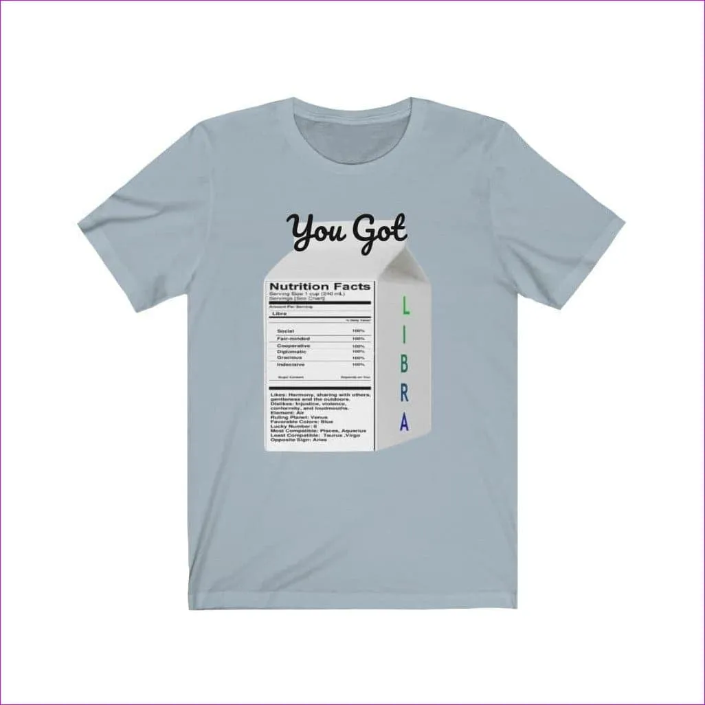 You Got Libra Stylish Zodiac Sign Unisex Tee - Top-Rated Astrology Apparel