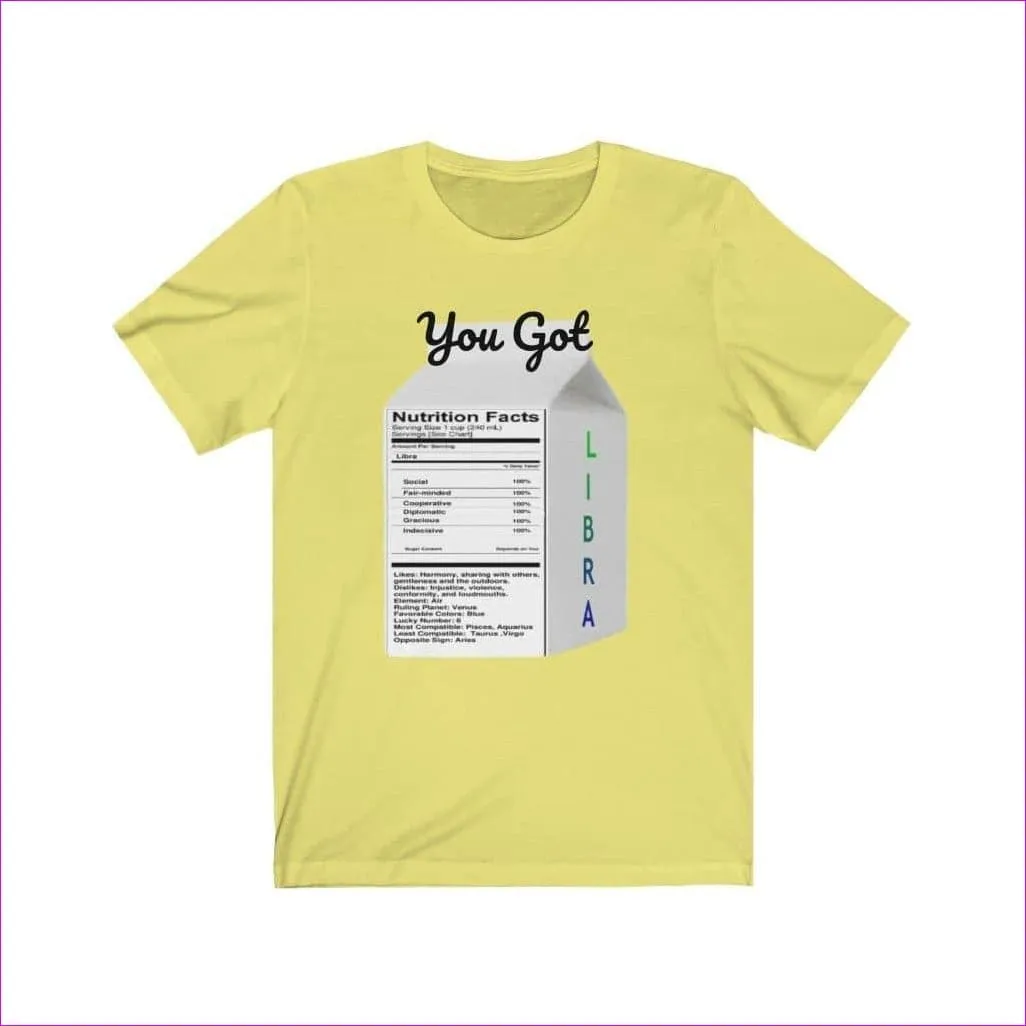 You Got Libra Stylish Zodiac Sign Unisex Tee - Top-Rated Astrology Apparel