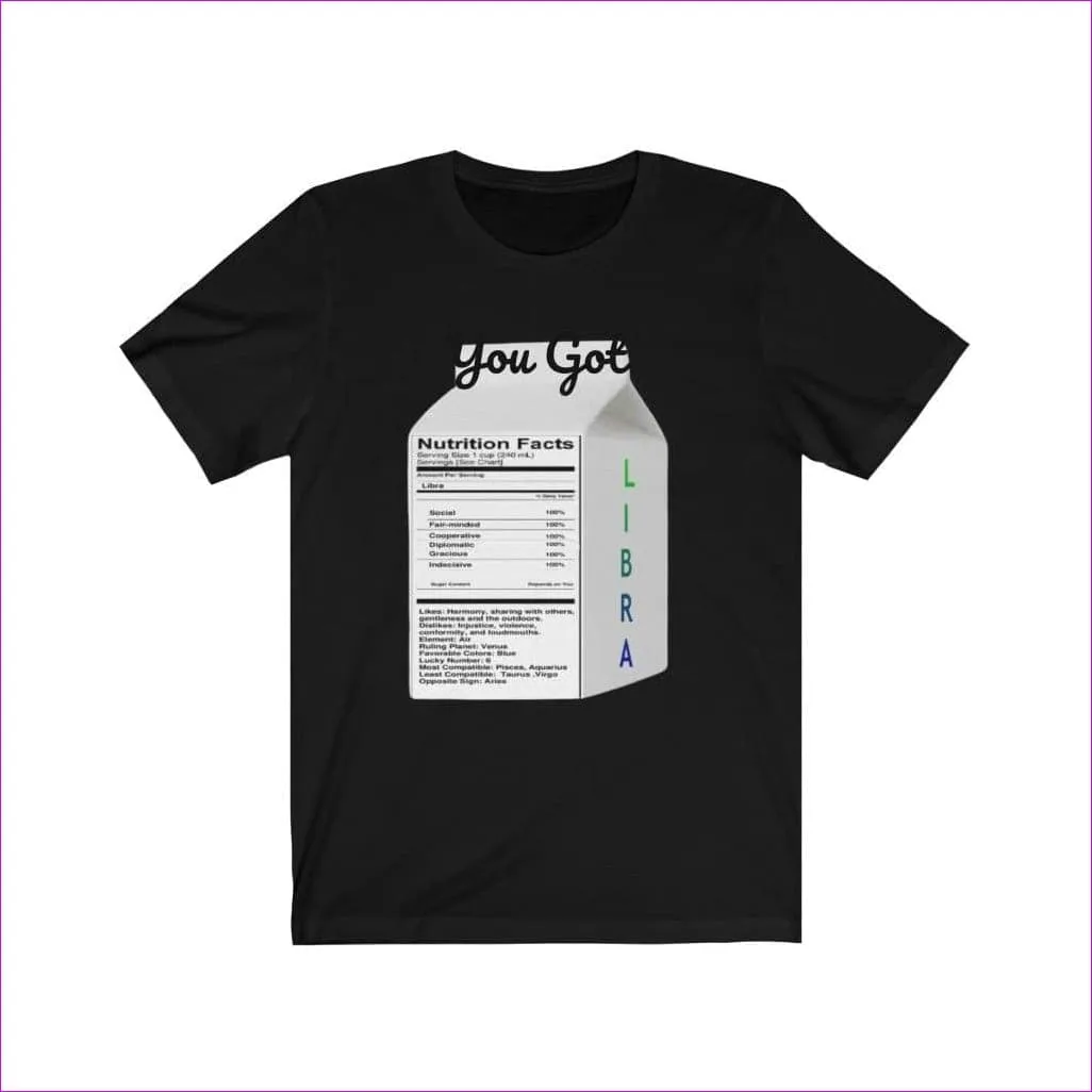 You Got Libra Stylish Zodiac Sign Unisex Tee - Top-Rated Astrology Apparel