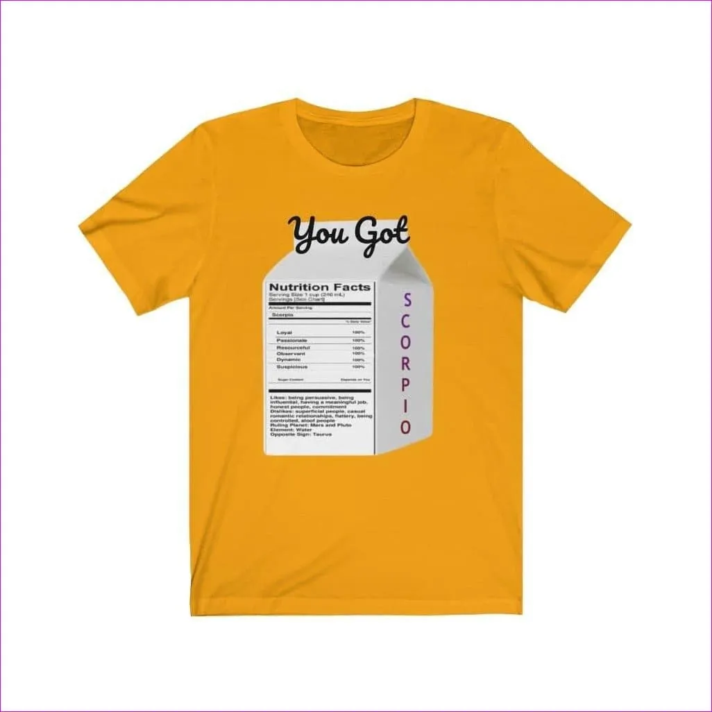 You Got Scorpio Zodiac Unisex Tee: Celestial Comfort for Astrology Enthusiasts