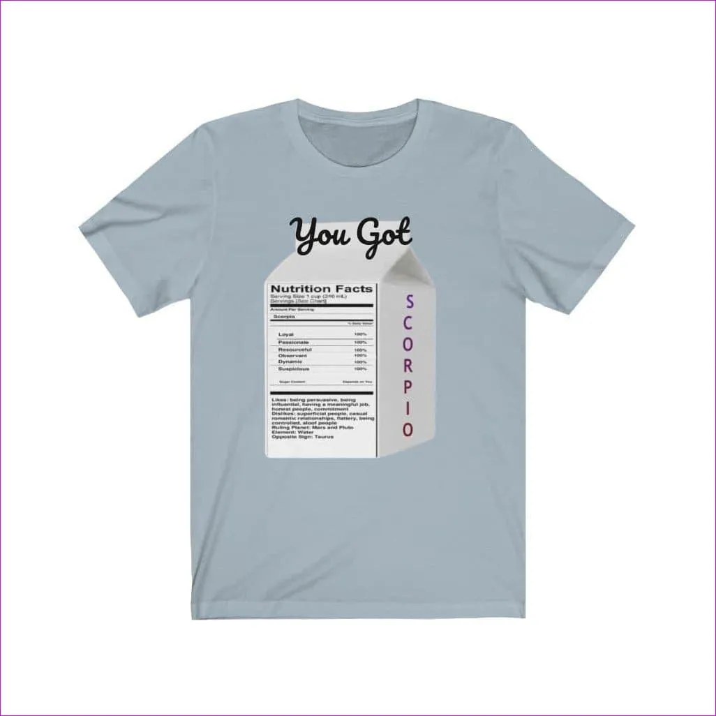 You Got Scorpio Zodiac Unisex Tee: Celestial Comfort for Astrology Enthusiasts